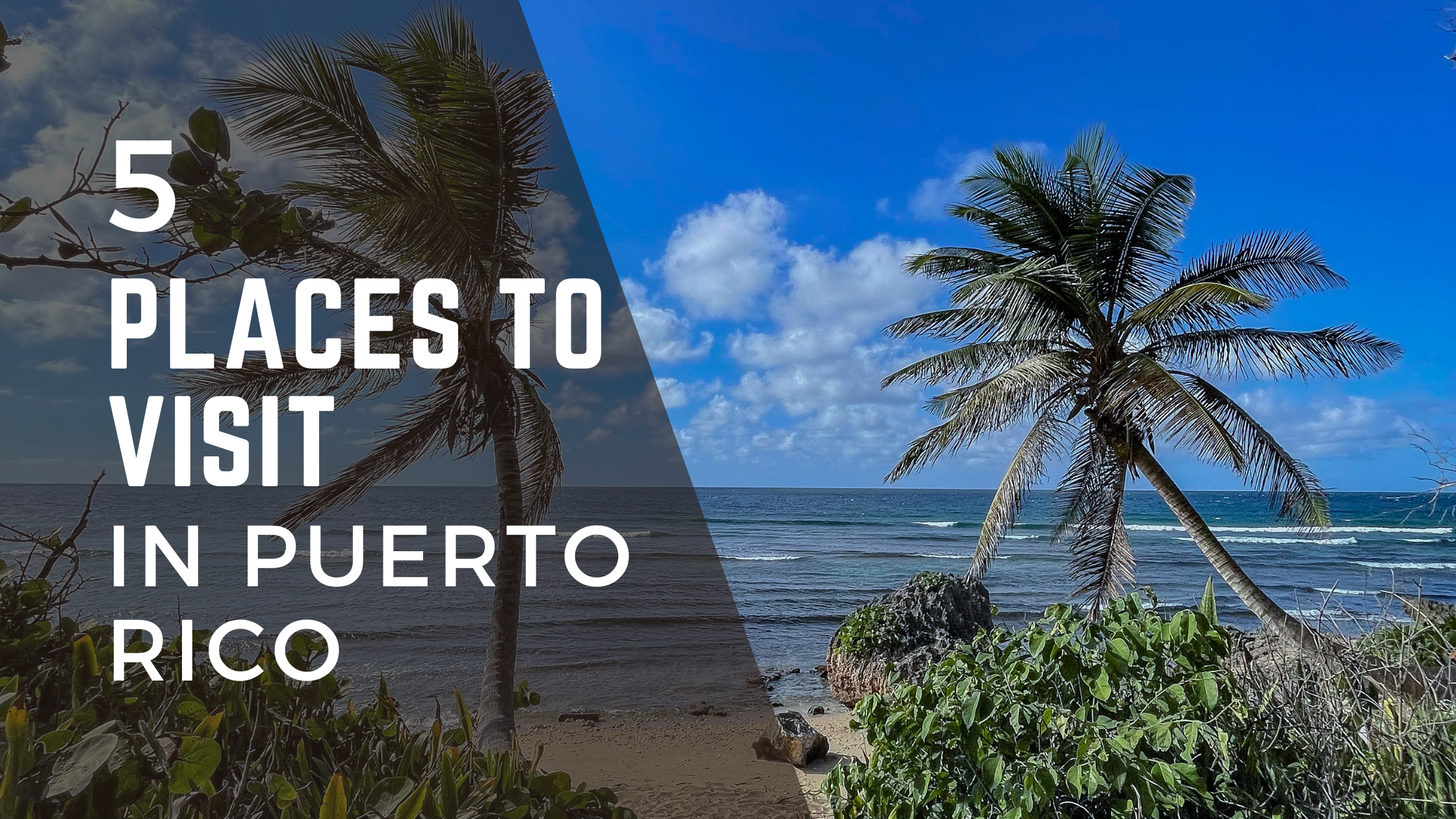 5 Places to Visit In Puerto Rico