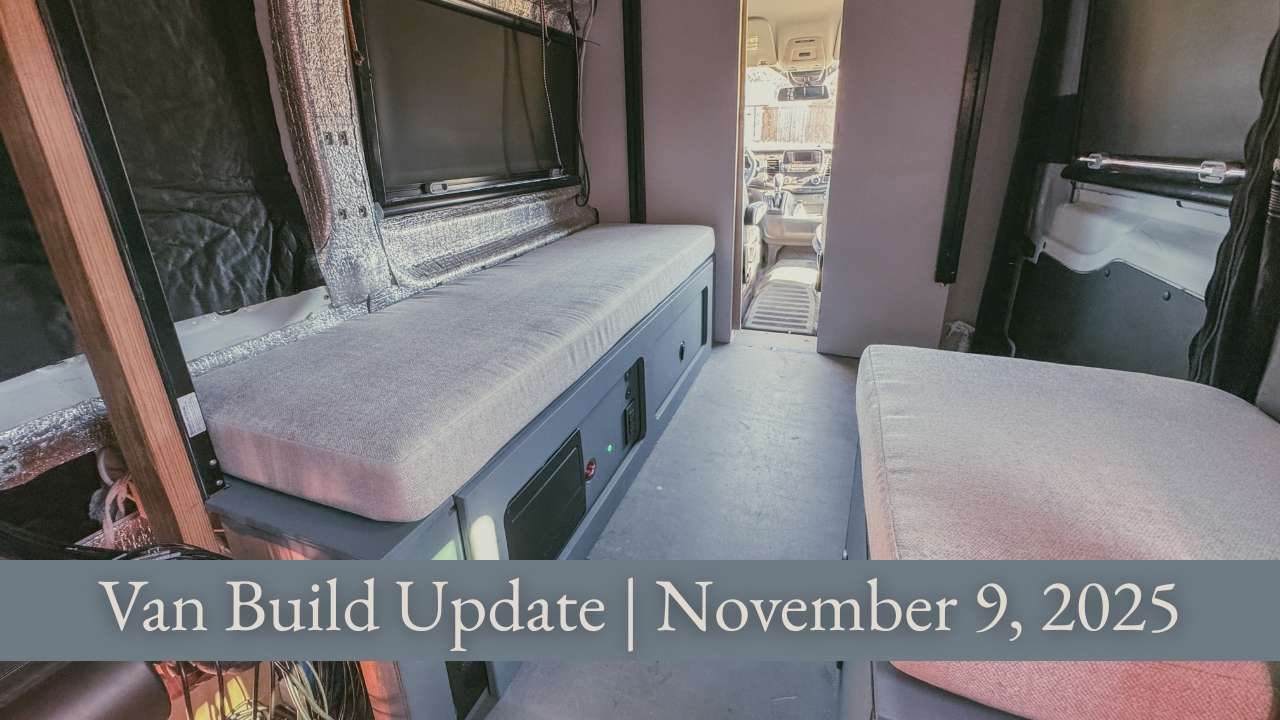 Van Build Update | November 9, 2025
